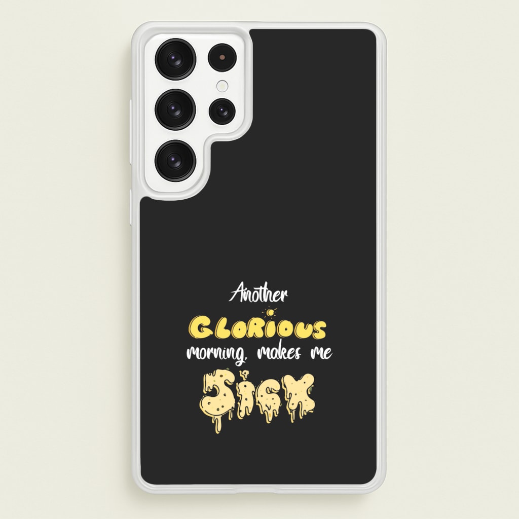 Another Glorious Morning Makes Me Sick - Hocus Halloween - Houcs Pocus Phone Case for Galaxy S23 Ultra