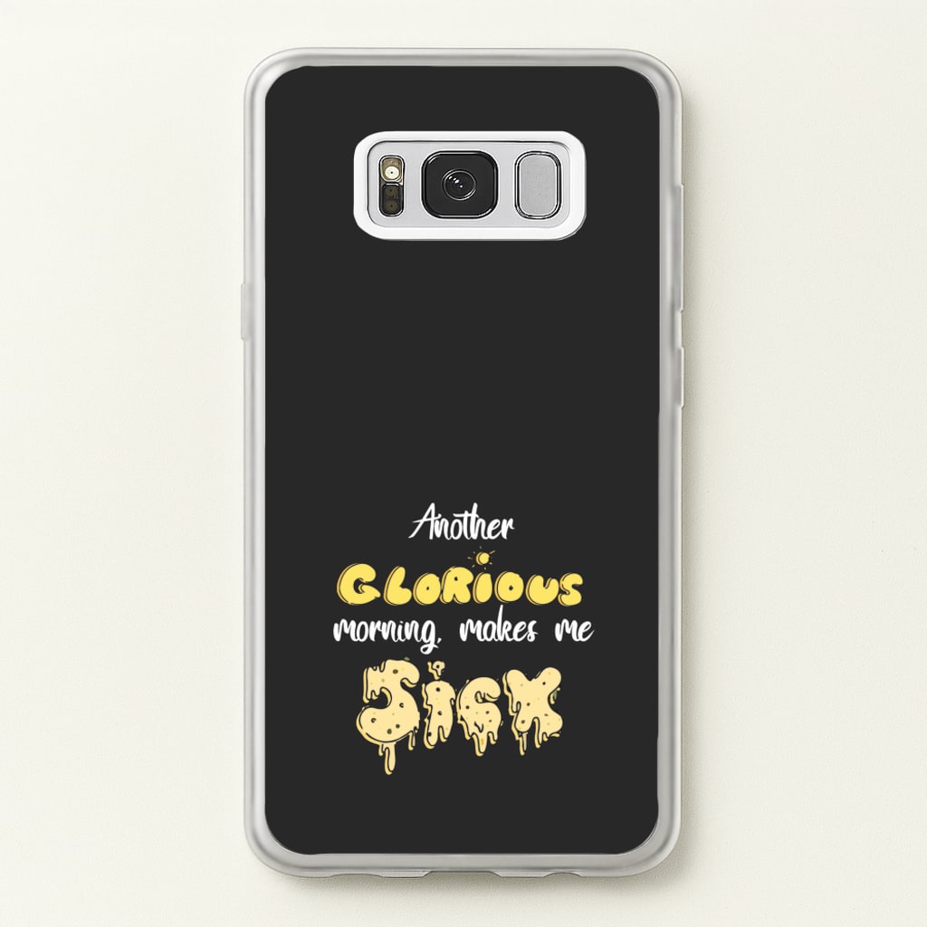 Another Glorious Morning Makes Me Sick - Hocus Halloween - Houcs Pocus Phone Case for Galaxy S8