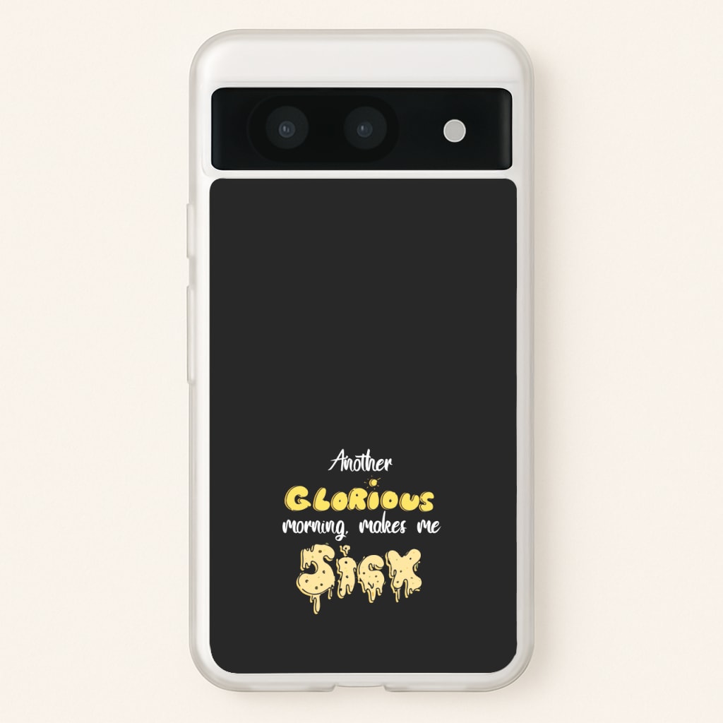 Another Glorious Morning Makes Me Sick - Hocus Halloween - Houcs Pocus Phone Case for Google Pixel 8a