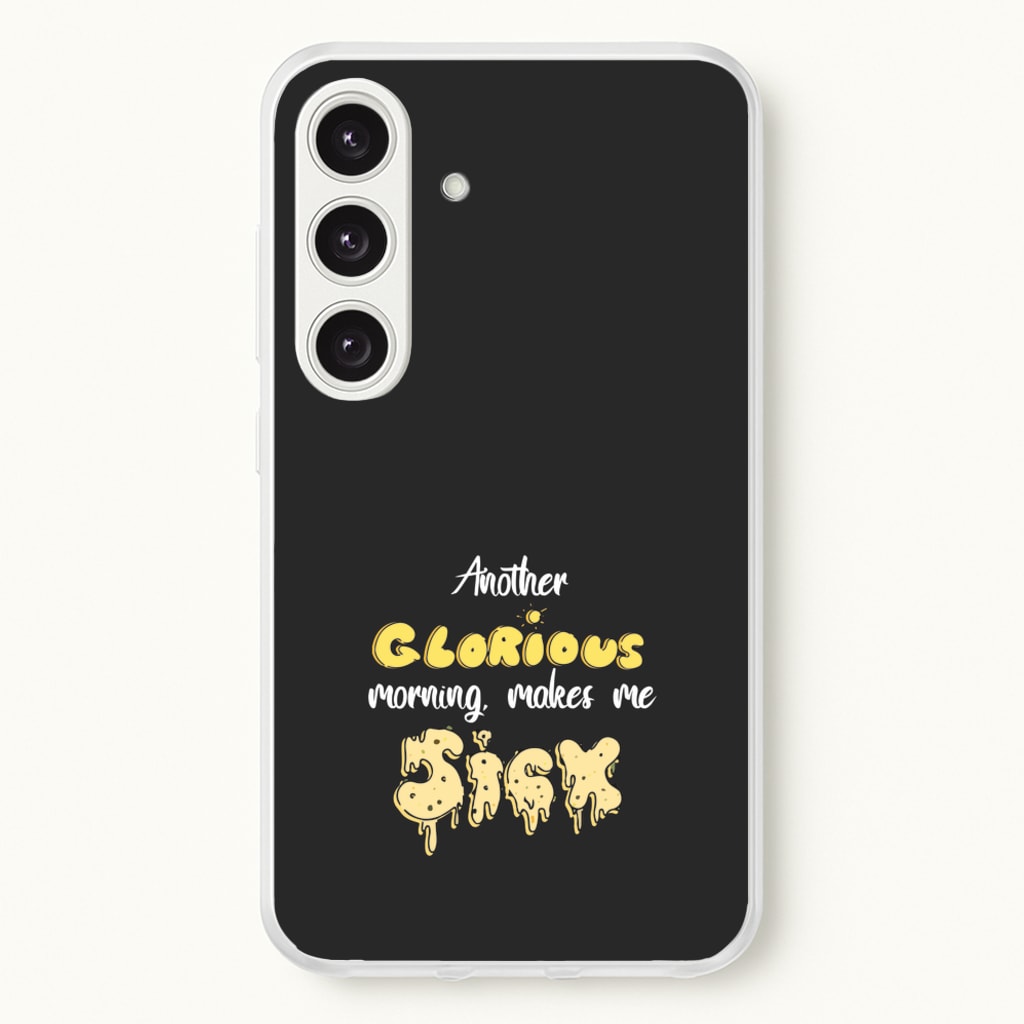 Another Glorious Morning Makes Me Sick - Hocus Halloween - Houcs Pocus Phone Case for Galaxy S24