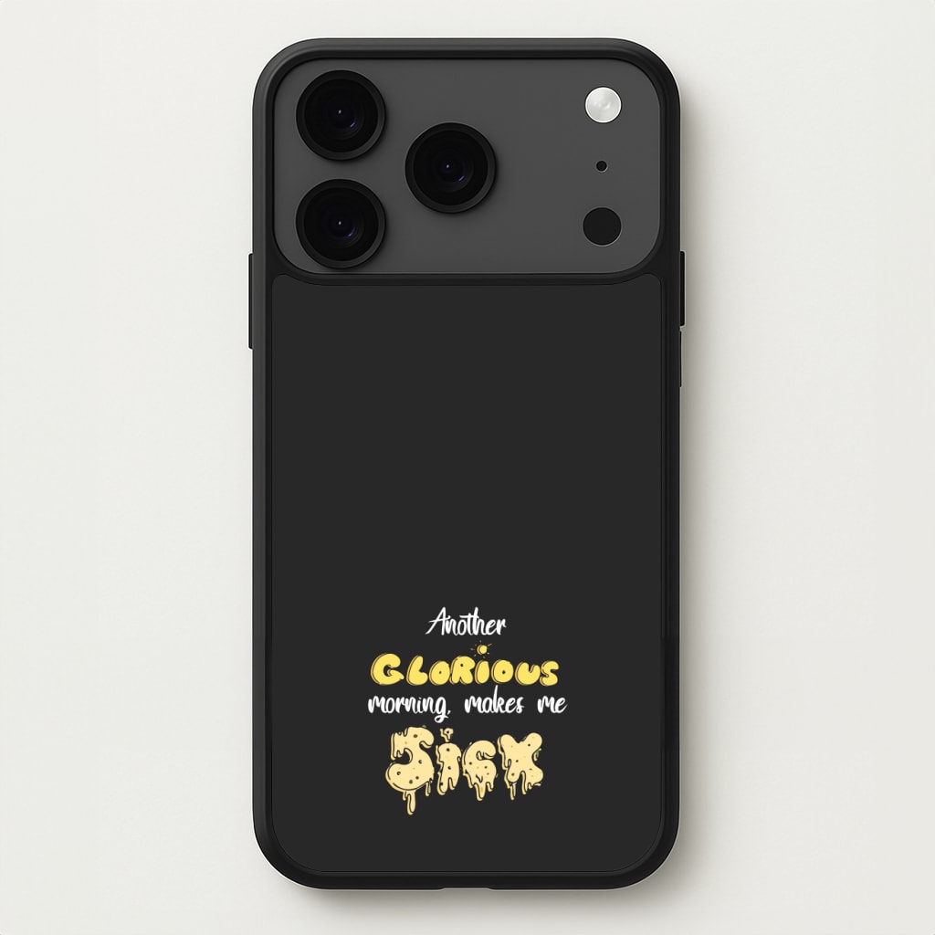 Another Glorious Morning Makes Me Sick - Hocus Halloween Phone Case for iPhone 17 Pro