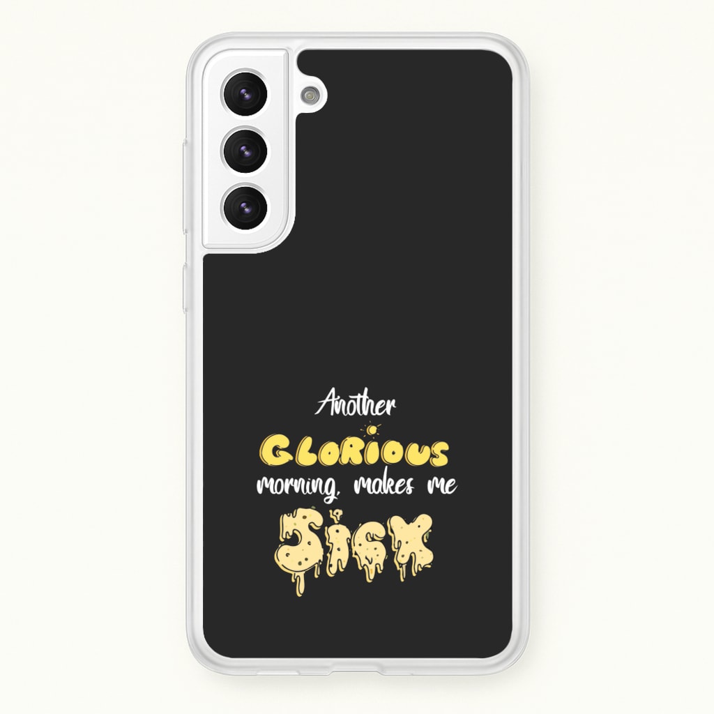 Another Glorious Morning Makes Me Sick - Hocus Halloween - Houcs Pocus Phone Case for Galaxy S22