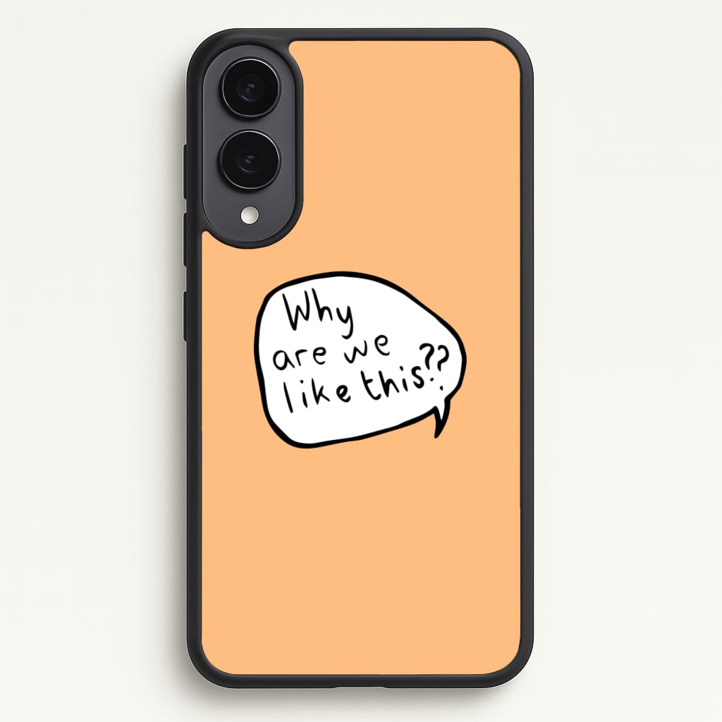 Why Are We Like This - Heart TV - Heartstopper Phone Case for Galaxy S25 Edge