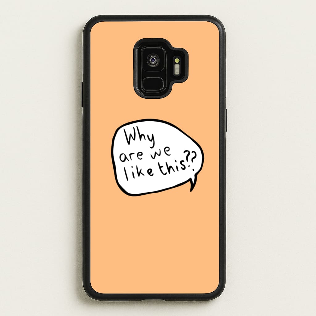 Why Are We Like This - Heart TV - Heartstopper Phone Case for Galaxy S9