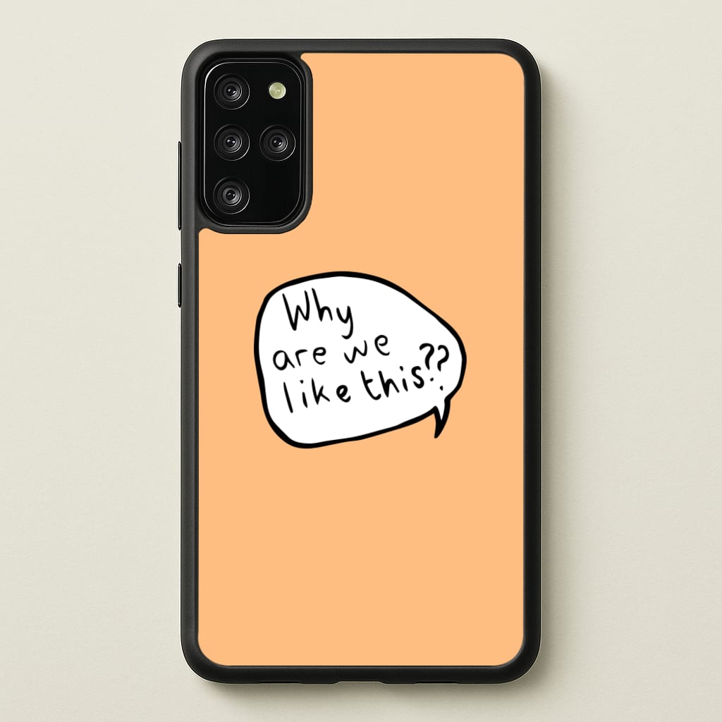Why Are We Like This - Heart TV - Heartstopper Phone Case for Galaxy S20 Plus