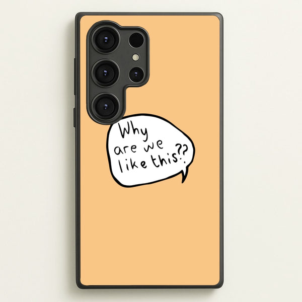 Why Are We Like This - Heart TV - Heartstopper Phone Case for Galaxy S25 Ultra