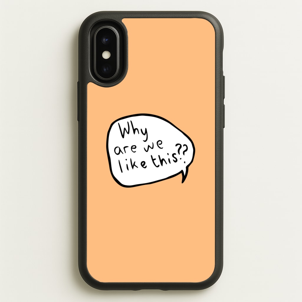 Why Are We Like This - Heart TV - Heartstopper Phone Case for iPhone X / XS