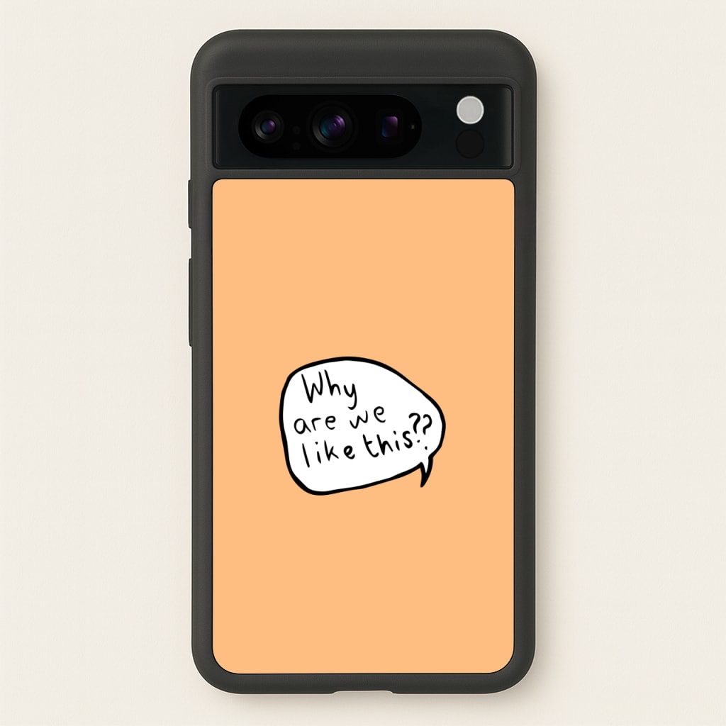 Why Are We Like This - Heart TV - Heartstopper Phone Case for Google Pixel 8 Pro
