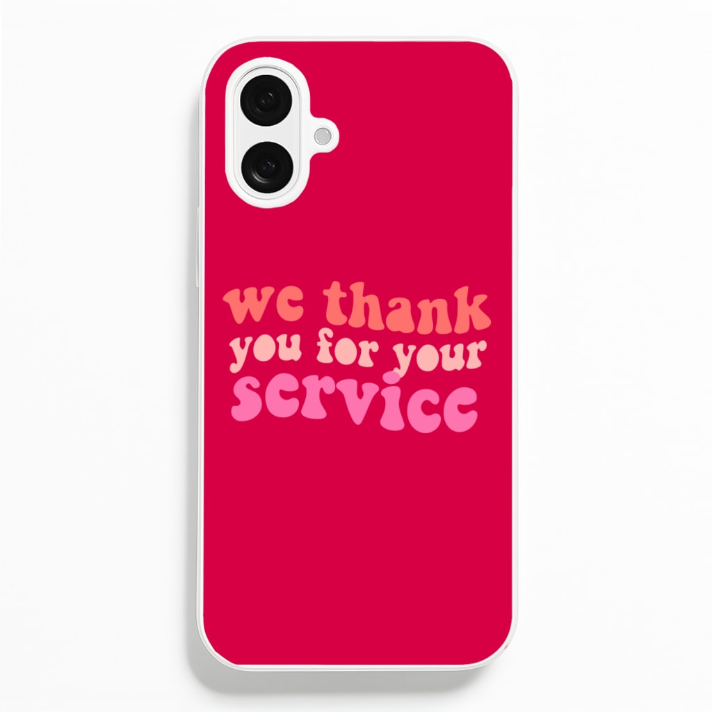 We Thank You For Your Service - Heart TV Phone Case