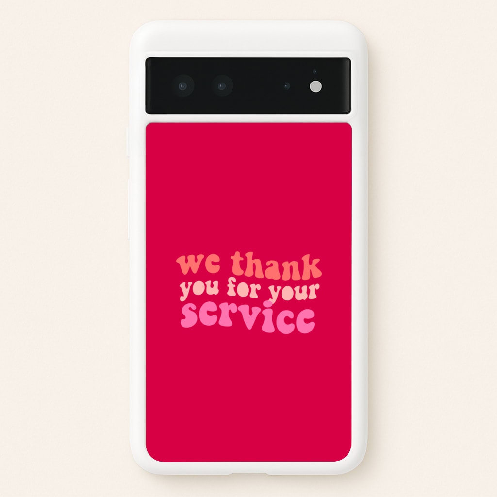 We Thank You For Your Service - Heart TV - Heartstopper Phone Case for Google Pixel 6