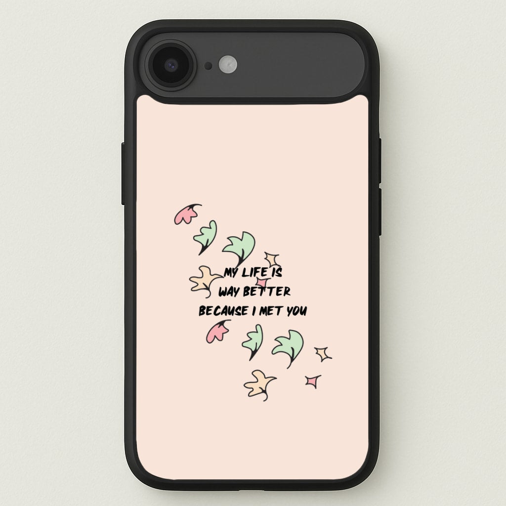 My Life Is Way Better Because I Met You - Heart TV Phone Case for iPhone 17 Air
