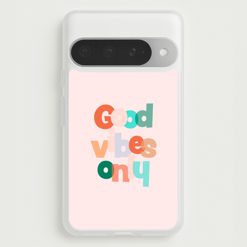 Colourful Good Vibes Only Phone Case for Google Pixel 10 Pro XL
