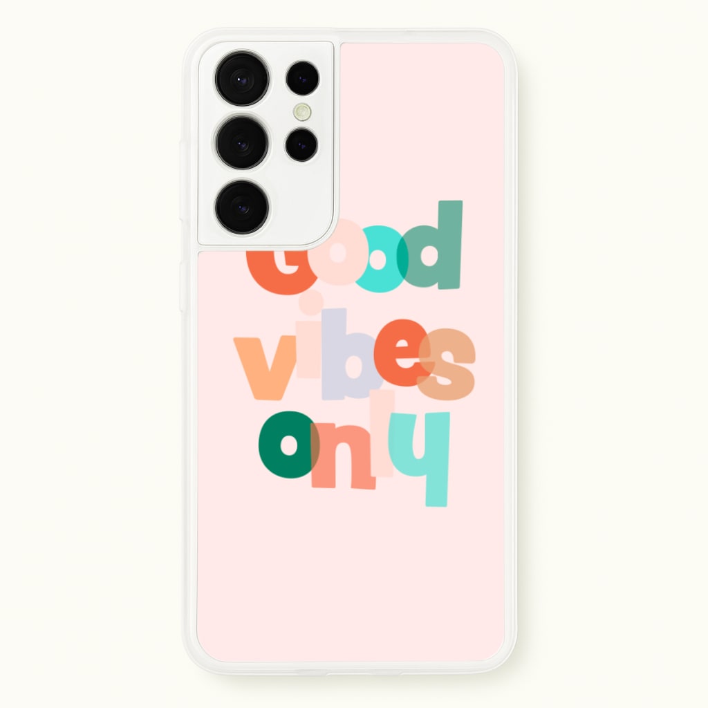 Colourful Good Vibes Only - Hot Girl Summer Phone Case for Galaxy S21 Ultra