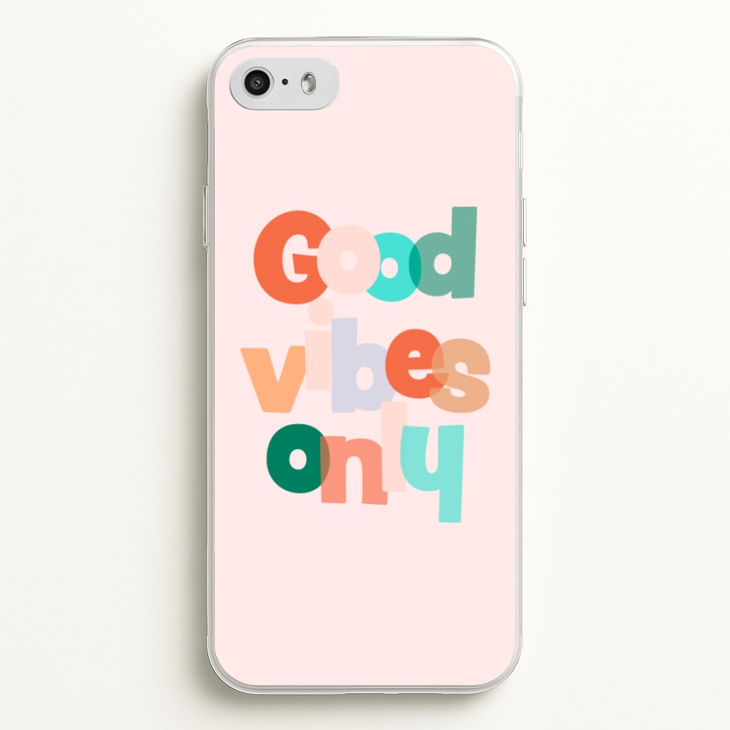 Colourful Good Vibes Only - Hot Girl Summer Phone Case for iPhone 5 / 5s / SE 2016