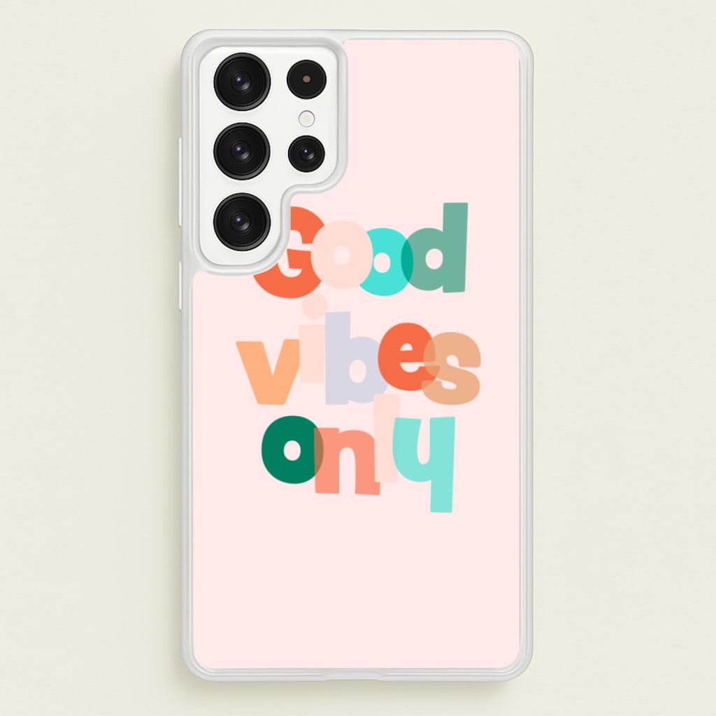 Colourful Good Vibes Only - Hot Girl Summer Phone Case for Galaxy S22 Ultra