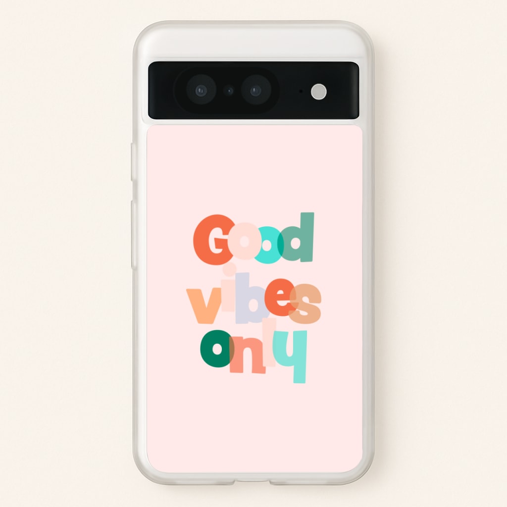 Colourful Good Vibes Only - Hot Girl Summer Phone Case for Google Pixel 8