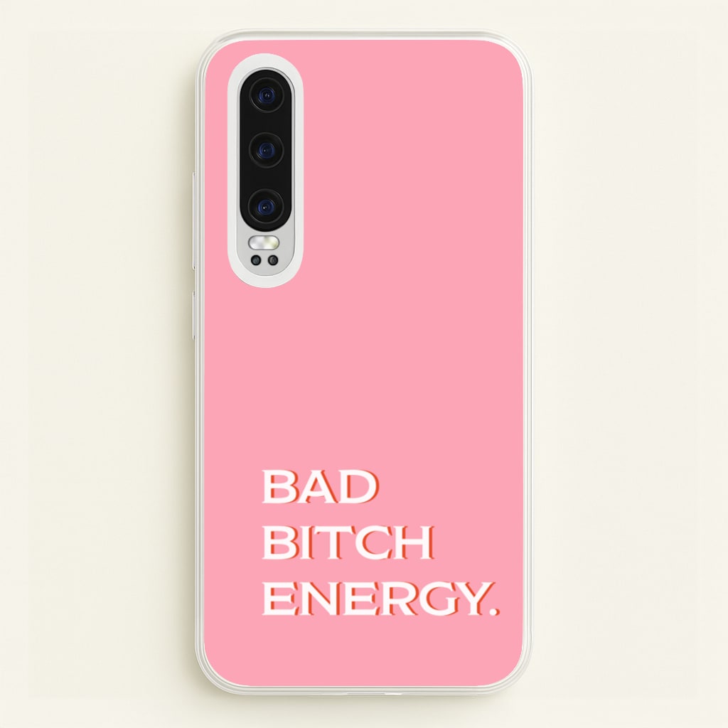 Bad Bitch Energy - Hot Girl Summer - Hot Girl Summer Phone Case for Huawei P30