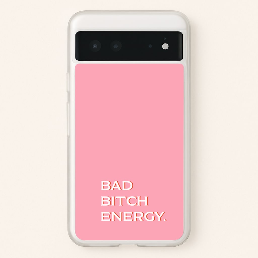 Bad Bitch Energy - Hot Girl Summer - Hot Girl Summer Phone Case for Google Pixel 6