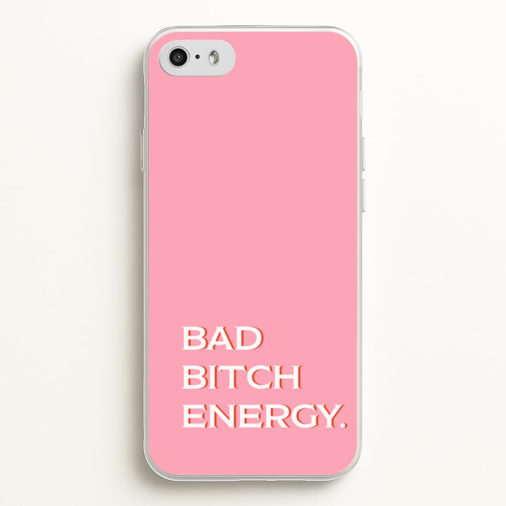 Bad Bitch Energy - Hot Girl Summer - Hot Girl Summer Phone Case for iPhone 5 / 5s / SE 2016