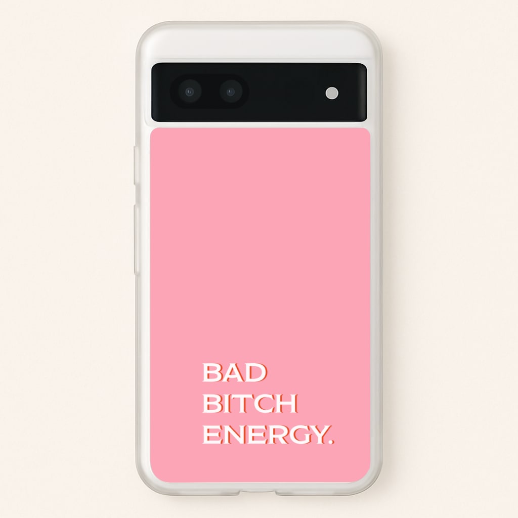 Bad Bitch Energy - Hot Girl Summer - Hot Girl Summer Phone Case for Google Pixel 7a