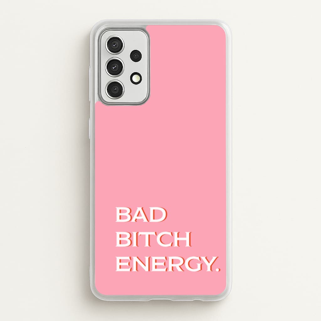 Bad Bitch Energy - Hot Girl Summer - Hot Girl Summer Phone Case for Galaxy A52 / A52s