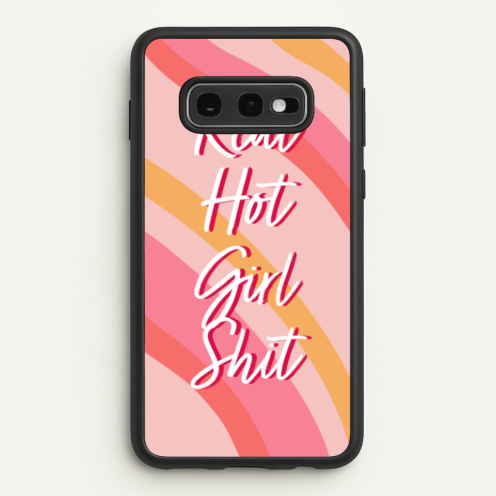 Hot Girl Shit - Hot Girl Summer - Hot Girl Summer Phone Case for Galaxy S10e