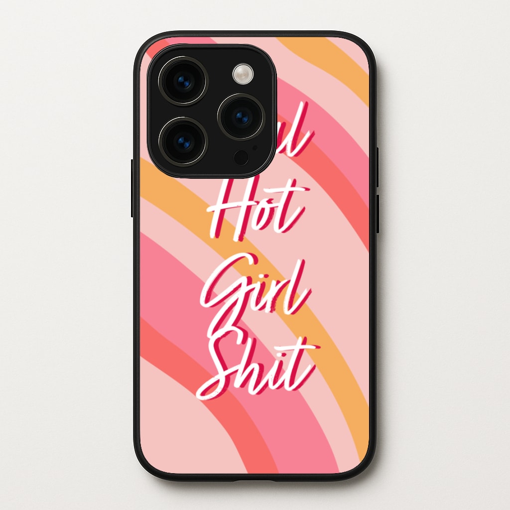 Hot Girl Shit - Hot Girl Summer - Hot Girl Summer Phone Case for iPhone 15 Pro Max