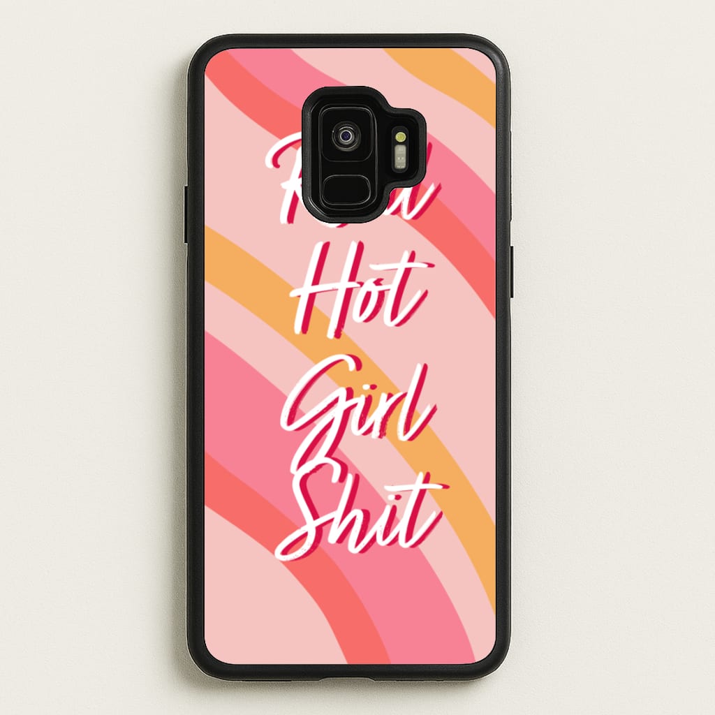 Hot Girl Shit - Hot Girl Summer - Hot Girl Summer Phone Case for Galaxy S9