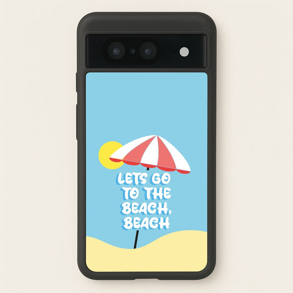 Lets Go To The Beach - Summer Quotes - Summer Quotes Phone Case for Google Pixel 8