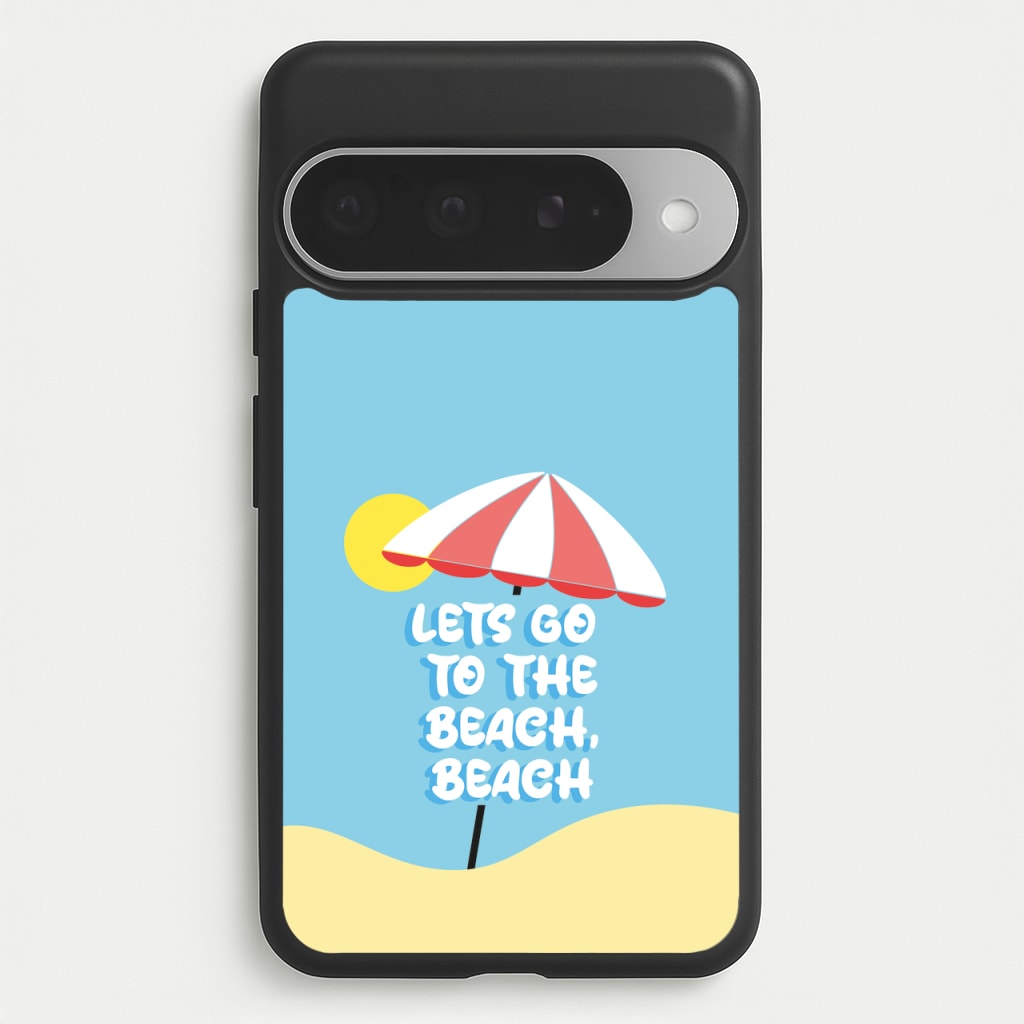 Lets Go To The Beach - Summer Quotes Phone Case for Google Pixel 10 Pro XL