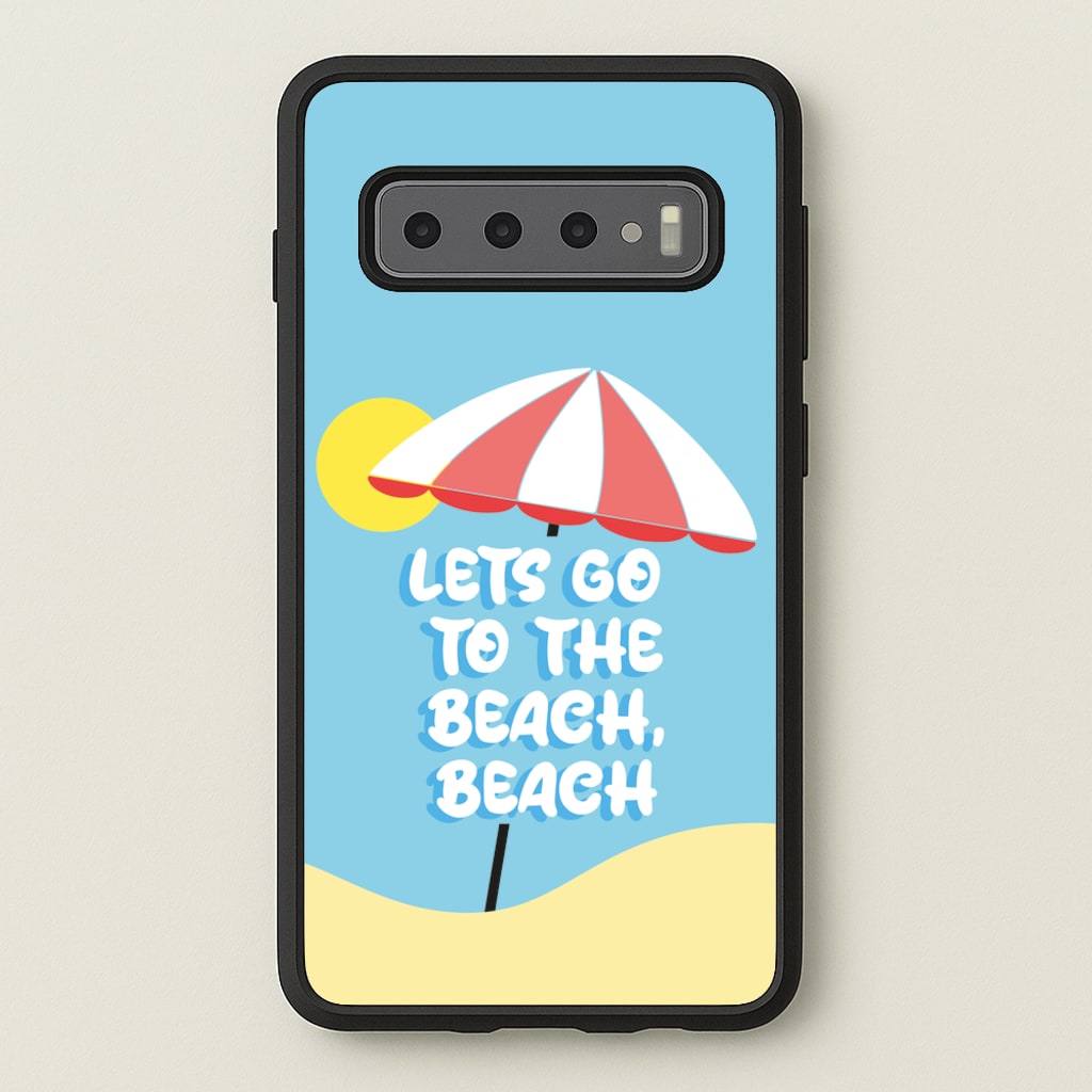Lets Go To The Beach - Summer Quotes - Summer Quotes Phone Case for Galaxy S10