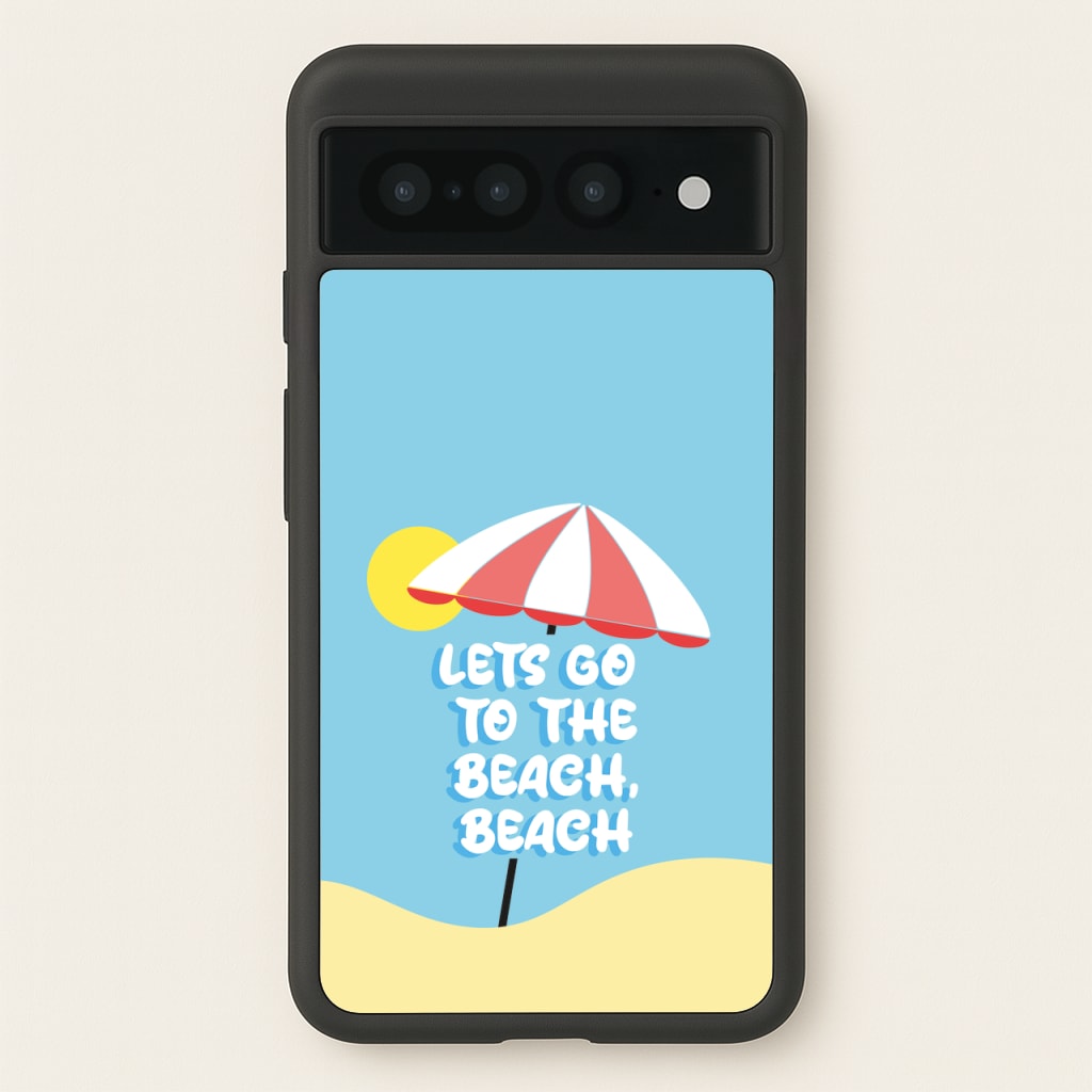 Lets Go To The Beach - Summer Quotes - Summer Quotes Phone Case for Google Pixel 7 Pro