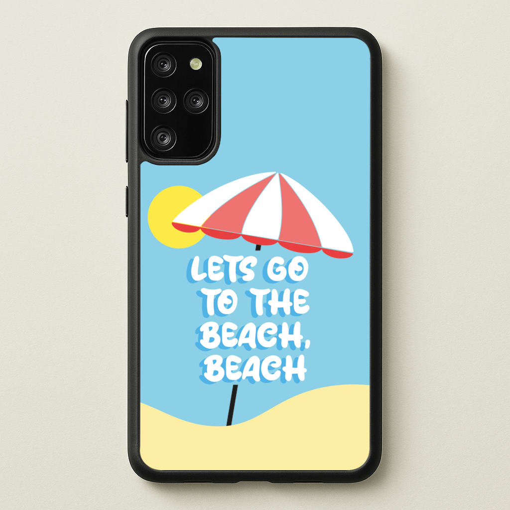 Lets Go To The Beach - Summer Quotes - Summer Quotes Phone Case for Galaxy S20 Plus