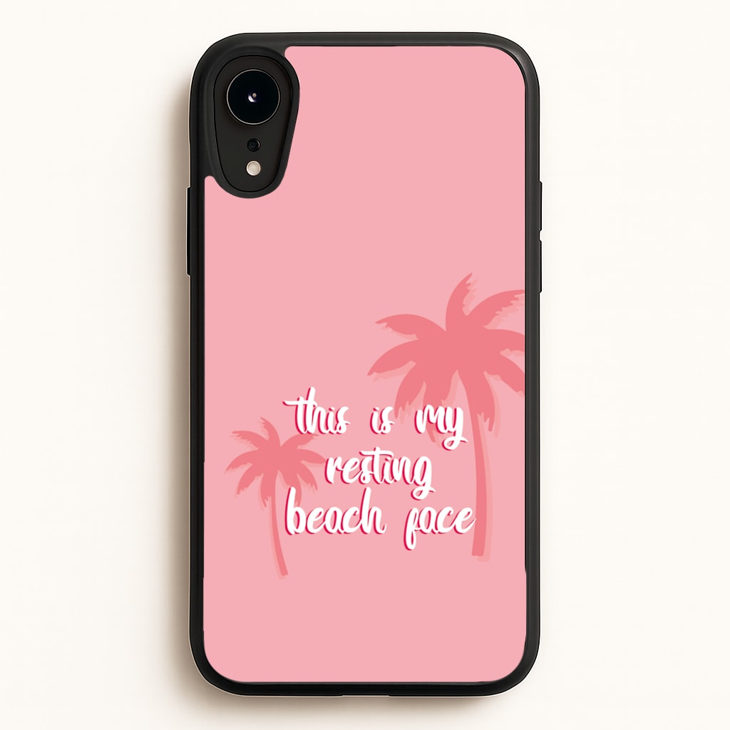 This Is My Resting Beach Face - Summer Quotes - Summer Quotes Phone Case for iPhone XR
