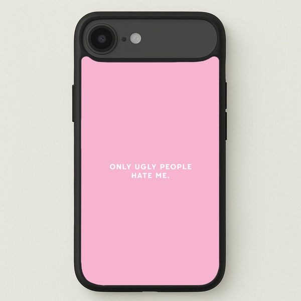 Only Ugly People Hate Me - Summer Quotes Phone Case for iPhone 17 Air