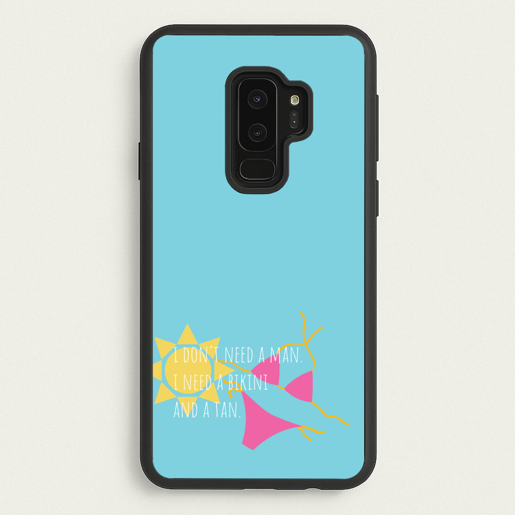 I Don't Need A Man - Summer Quotes - Summer Quotes Phone Case for Galaxy S9 Plus