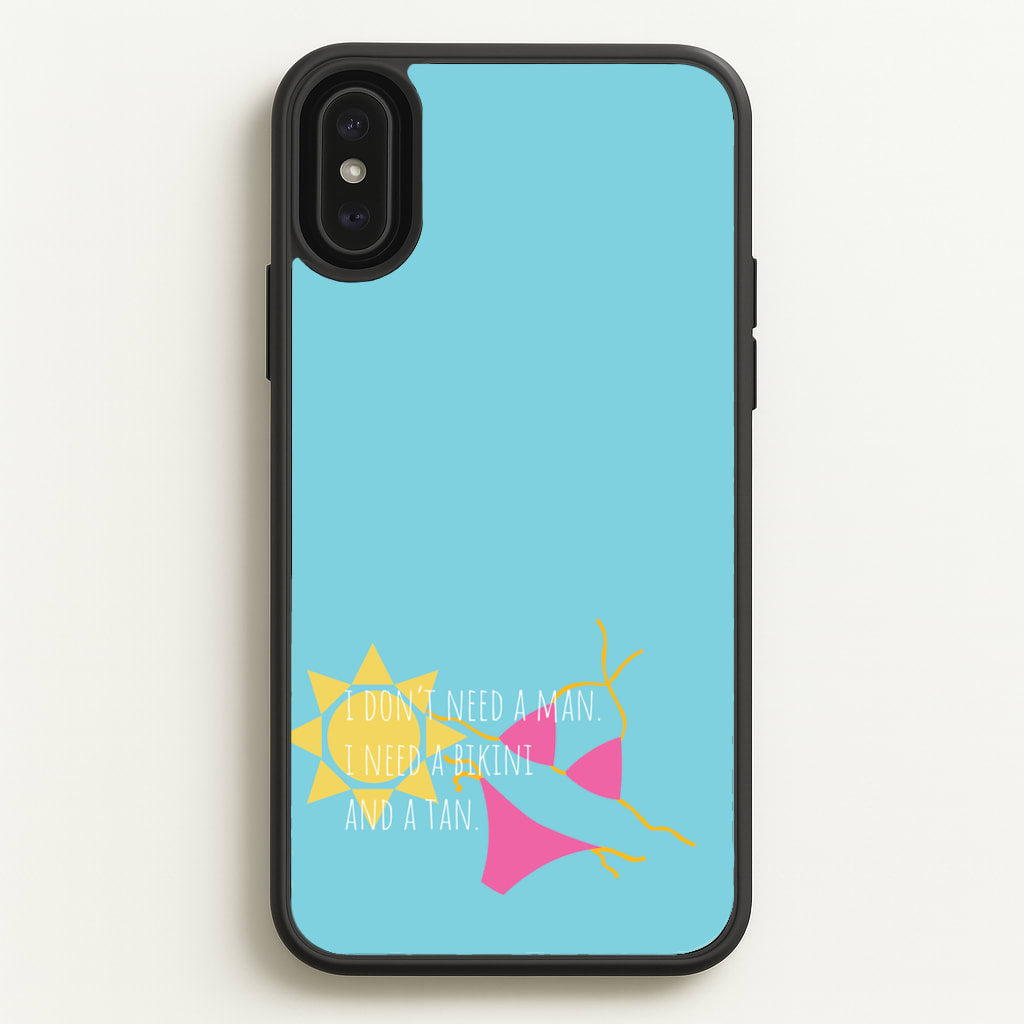 I Don't Need A Man - Summer Quotes - Summer Quotes Phone Case for iPhone XS Max
