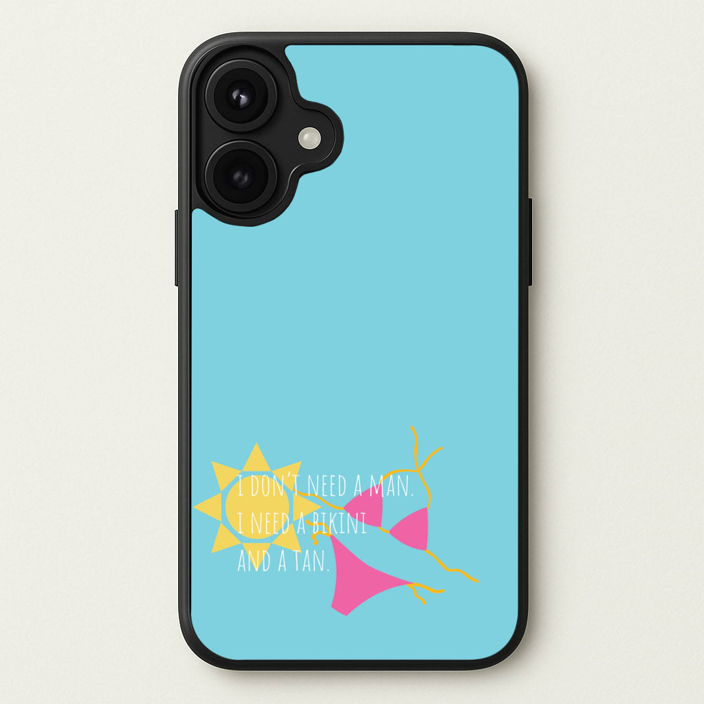 I Don't Need A Man - Summer Quotes Phone Case for iPhone 17