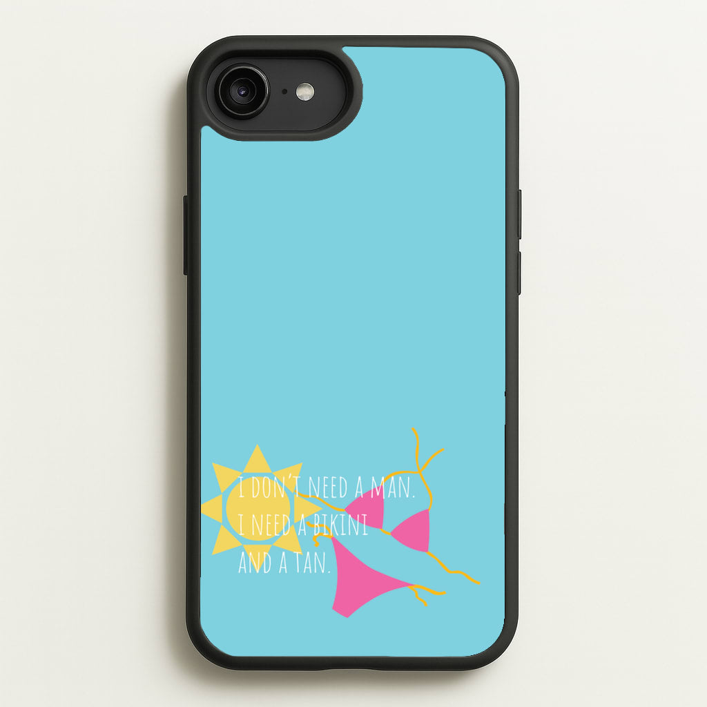 I Don't Need A Man - Summer Quotes - Summer Quotes Phone Case for iPhone 6 Plus / 7 Plus / 8 Plus