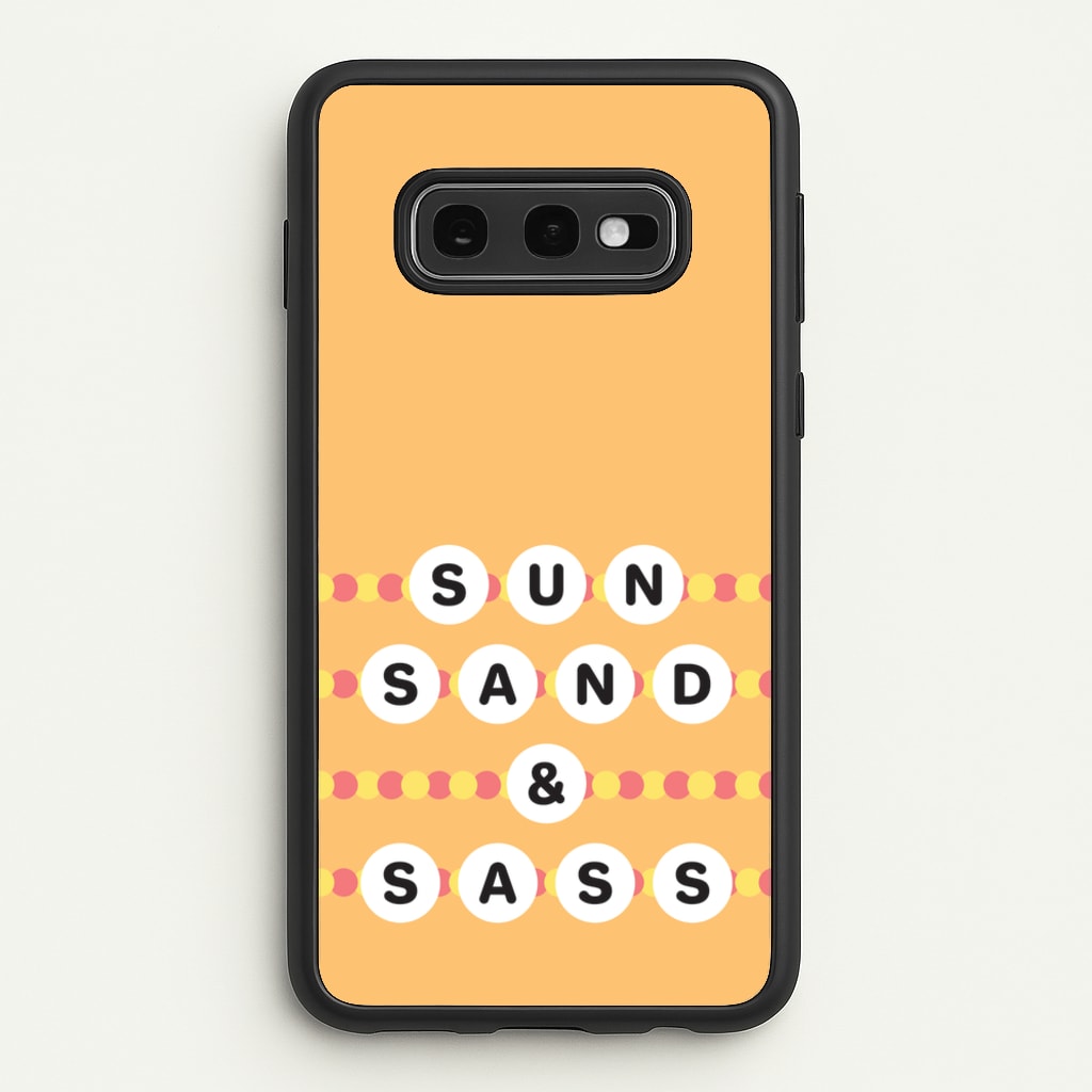 Sun, Sand And Sass - Hot Girl Summer Phone Case for Galaxy S10e