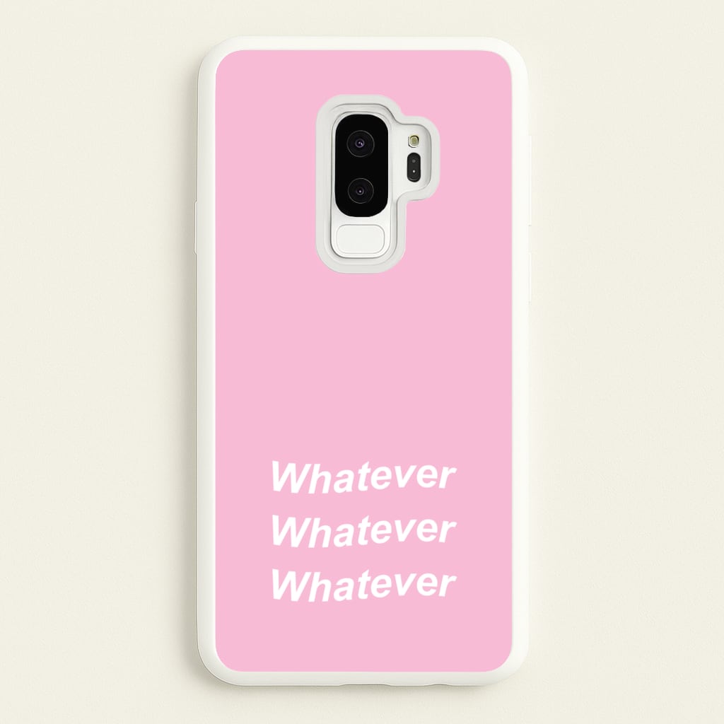 Whatever, Whatever, Whatever - Hot Girl Summer Phone Case for Galaxy S9 Plus
