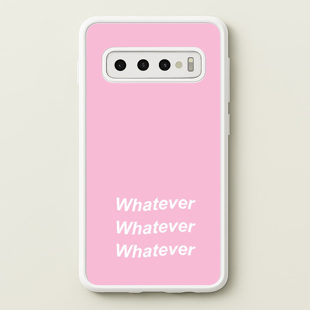 Whatever, Whatever, Whatever - Hot Girl Summer Phone Case for Galaxy S10