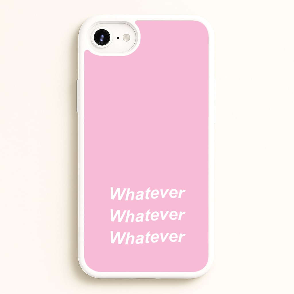 Whatever, Whatever, Whatever - Hot Girl Summer Phone Case for iPhone 6 / 7 / 8 / SE