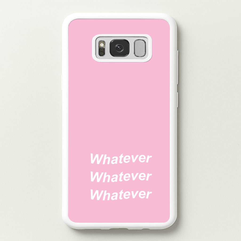 Whatever, Whatever, Whatever - Hot Girl Summer Phone Case for Galaxy S8 Plus