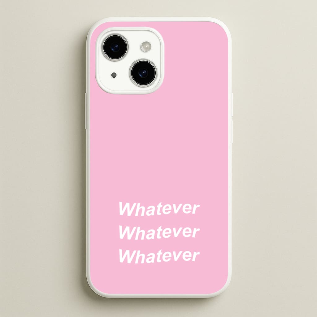 Whatever, Whatever, Whatever - Hot Girl Summer Phone Case for iPhone 15