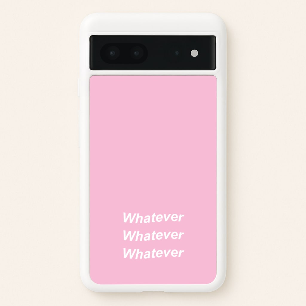 Whatever, Whatever, Whatever - Hot Girl Summer Phone Case for Google Pixel 7
