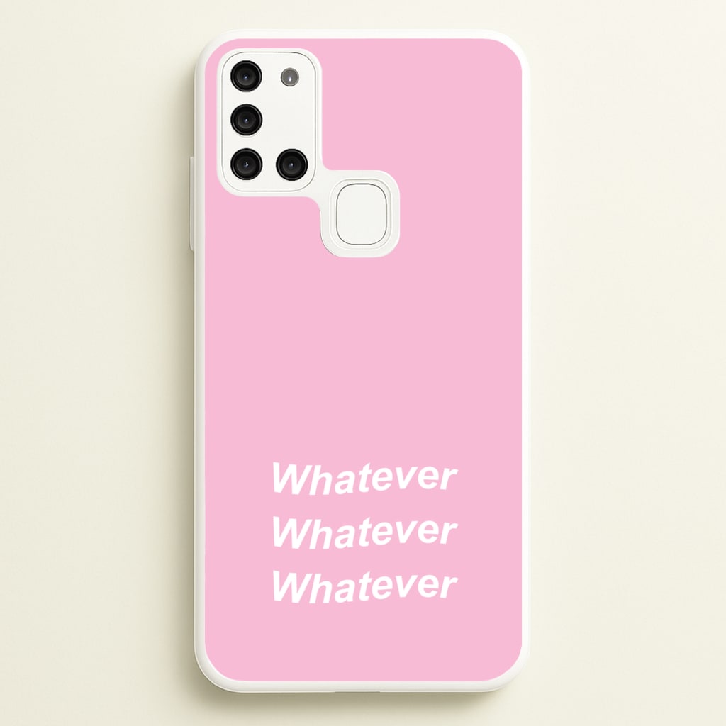 Whatever, Whatever, Whatever - Hot Girl Summer Phone Case for Galaxy A21s