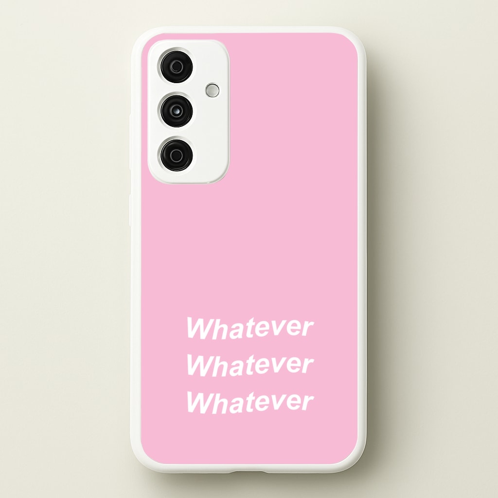 Whatever, Whatever, Whatever - Hot Girl Summer Phone Case for Galaxy A55