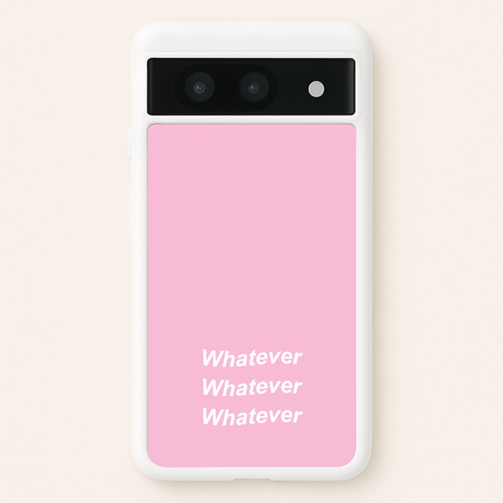 Whatever, Whatever, Whatever - Hot Girl Summer Phone Case for Google Pixel 8a