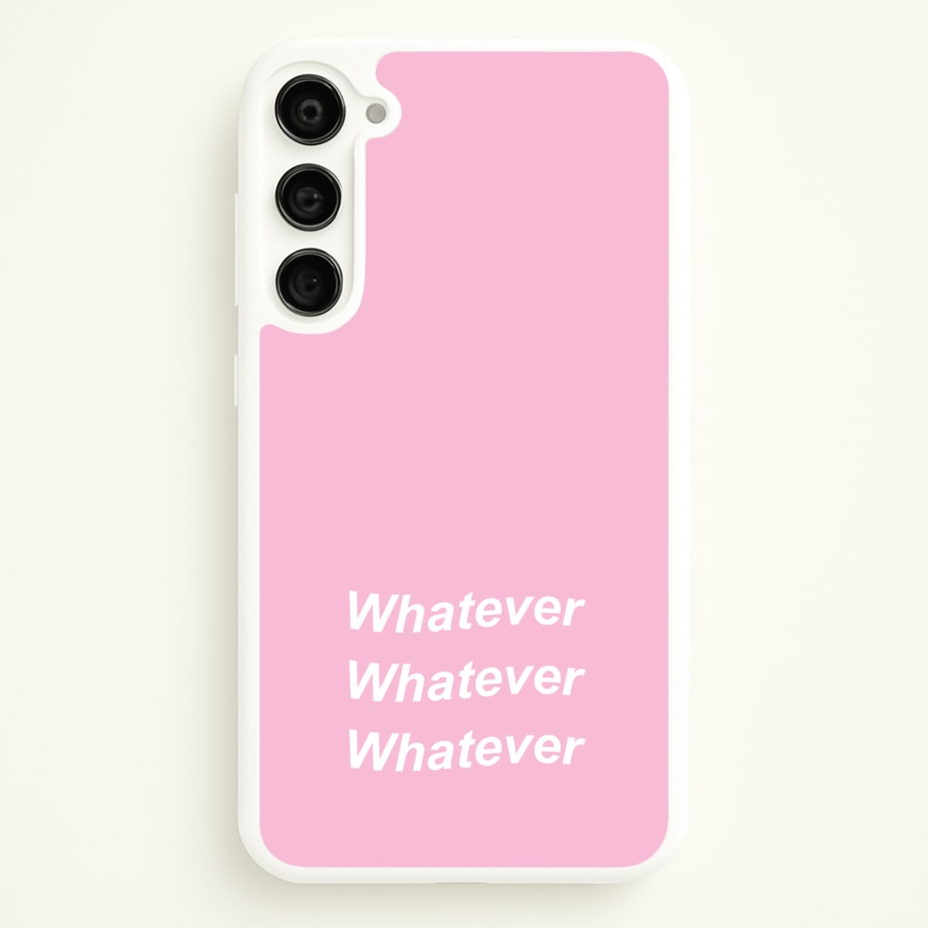 Whatever, Whatever, Whatever - Hot Girl Summer Phone Case for Galaxy S23 Plus
